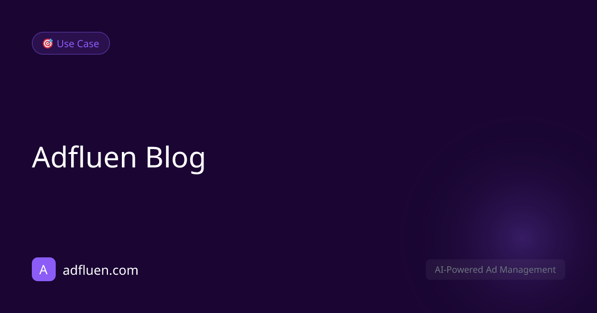 Adfluen for Real Estate: AI-Powered Ad Management That Fills Your Pipeline with Qualified Buyers and Sellers